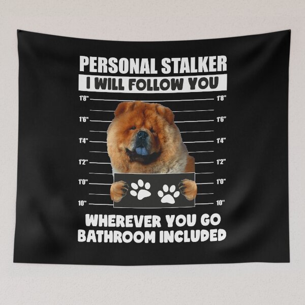 Item preview, Funny Chow Chow Puppy Sayings, Personal Stalker Dog, Chow Chow, Gifts For Chow Chow Lovers, Gifts For Chow Chow lovers designed and sold by PRINTED ..