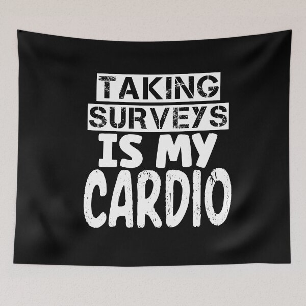 Item preview, Taking Surveys Is My Cardio Funny Survey Taker designed and sold by SharpThreadZ.