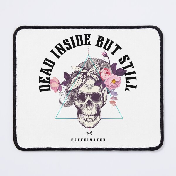 Item preview, dead inside but still caffeinated designed and sold by Soofingscapes.