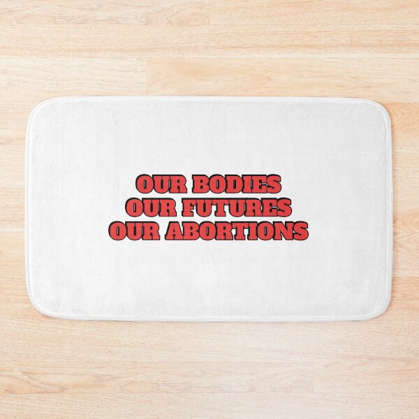 Item preview, Our Bodies Our Futures Our Abortions designed and sold by Inspirationmotivation.