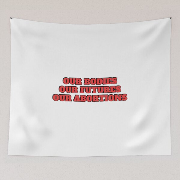 Item preview, Our Bodies Our Futures Our Abortions designed and sold by Inspirationmotivation.
