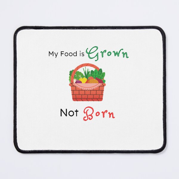 Item preview, My Food Is Grown Not Born | World Vegetarian Day - Funny and cute T-Shirts Quotes designed and sold by Designspot2020.