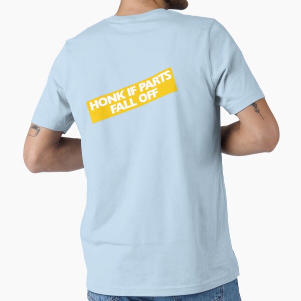 Item preview, Honk if parts fall off designed and sold by digerati.