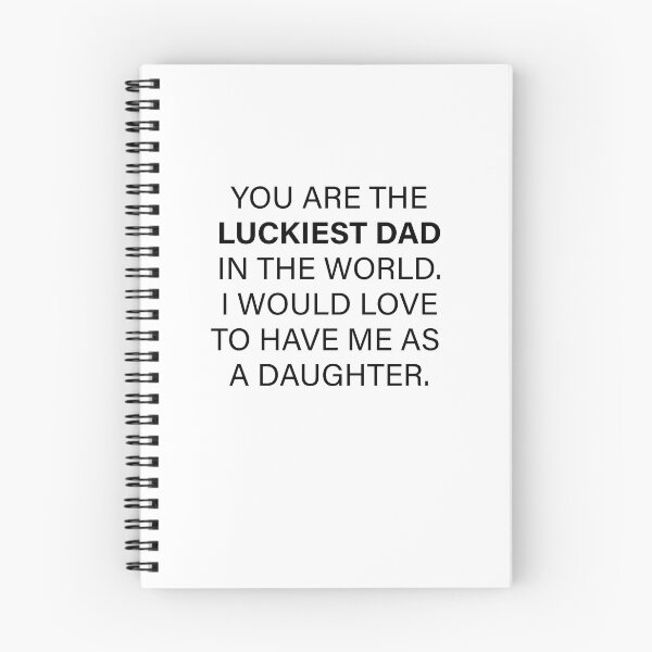Item preview, You are the luckiest dad. I would love to have me as a daughter father's day designed and sold by PERsonalthreads.