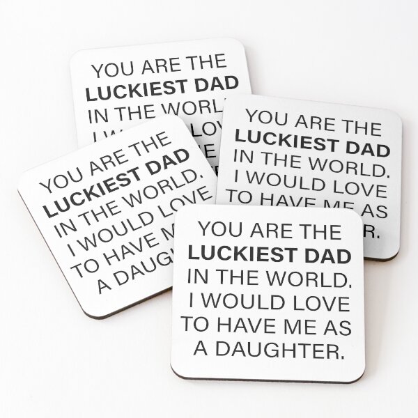 Item preview, You are the luckiest dad. I would love to have me as a daughter father's day designed and sold by PERsonalthreads.