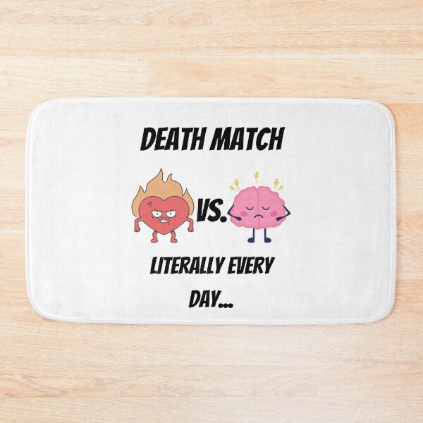 Item preview, Death Match Heart VS Brain Literally Every Day... designed and sold by LifeLongTees ..