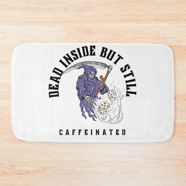 Item preview, dead inside but still caffeinated designed and sold by Soofingscapes.