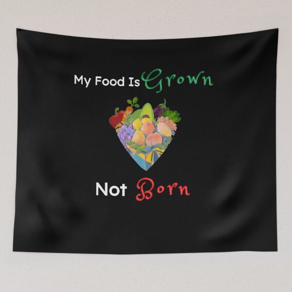 Item preview,  My Food Is Grown Not Born | World Vegetarian Day - Funny and cute T-Shirts Quotes designed and sold by Designspot2020.