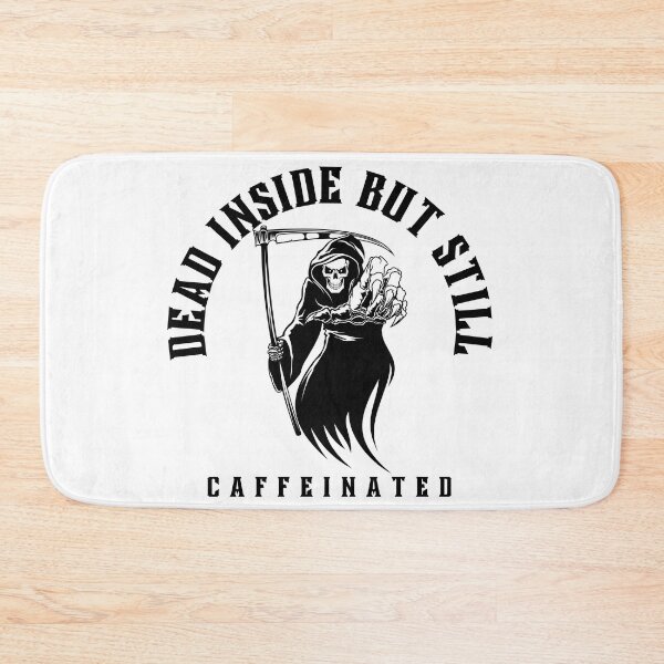 Item preview, dead inside but still caffeinated designed and sold by Soofingscapes.