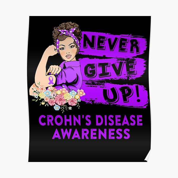 "Crohn's Disease Warrior - Never Give Up! - Support Crohn's Disease ...