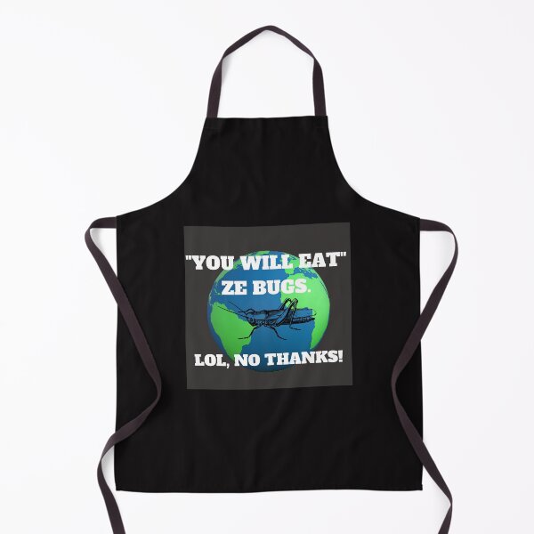 Item preview, You Will Eat Ze Bugs-LoL, No Thanks! The Great Reset. designed and sold by RandomlyMee.