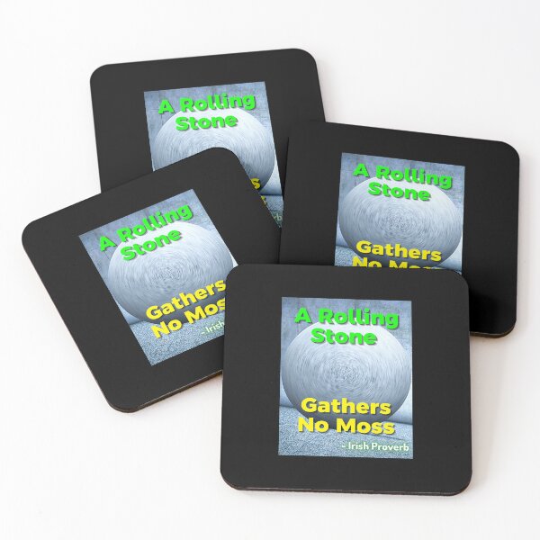 Item preview, Irish Proverb - A Rolling Stone Gathers No Moss designed and sold by IrishProverbs.