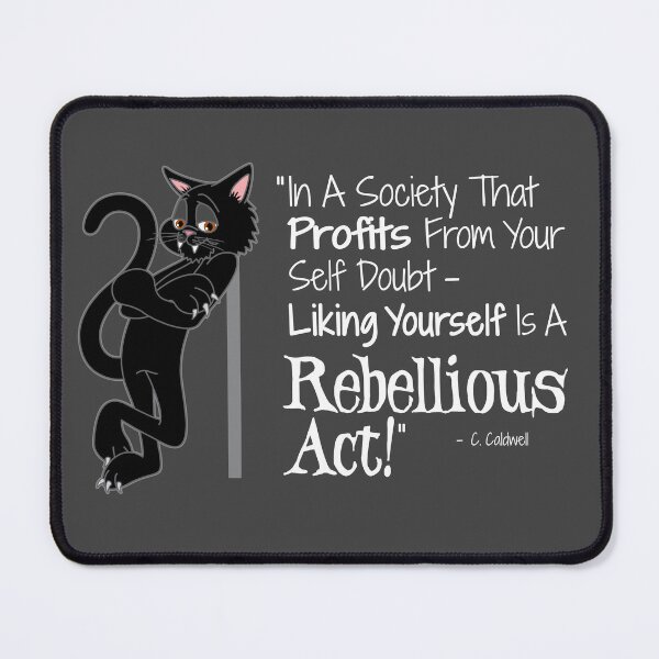 Item preview, Liking Yourself Is A Rebellious Act 2 designed and sold by FringeDweller2.