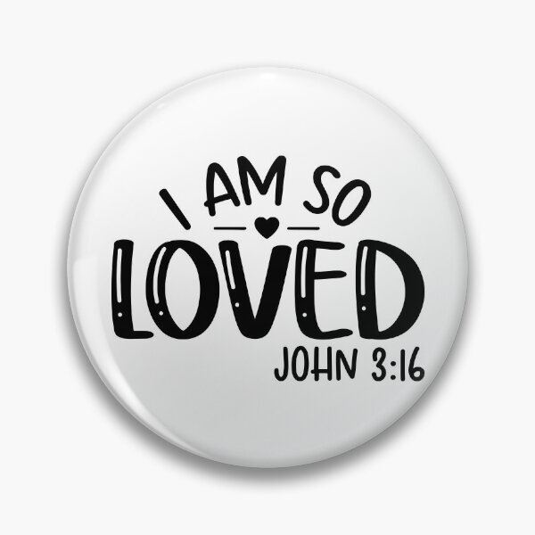 Item preview, I Am So Loved | John 3:16 | Bible Verse designed and sold by NobleForte.