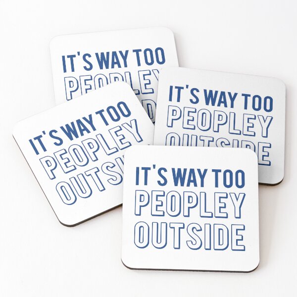 Item preview, It's way too peopley outside too peopley shirt  designed and sold by cizito.