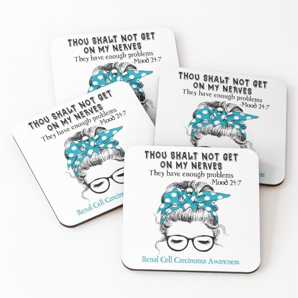 Item preview, Renal Cell Carcinoma Awareness - Thou Shalt Not Get On My Nerves They Have Enough ProbleRenal Cell Carcinoma - Mood 24:7 designed and sold by Robbsyn.