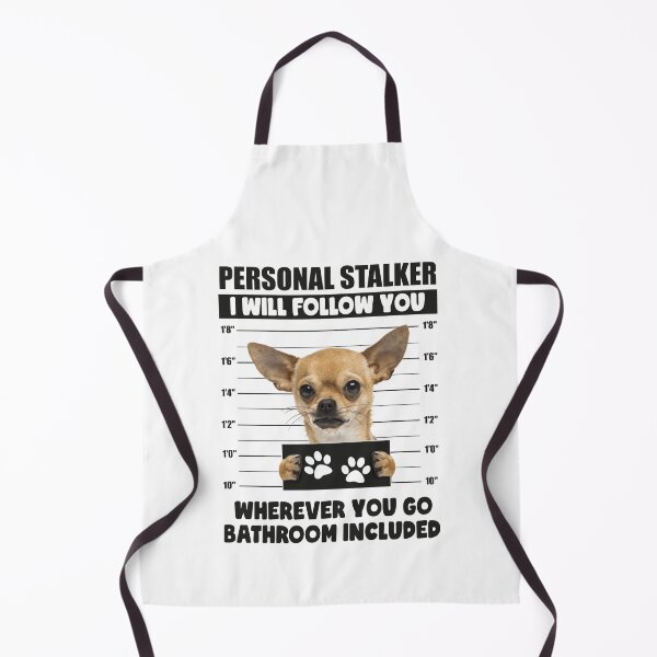 Item preview, Funny Chihuahua Puppy Sayings, Personal Stalker Dog, Chihuahua, Gifts For Chihuahua Dog Owners designed and sold by PRINTED ..