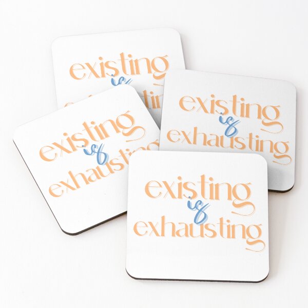 Item preview, Existing is exhausting  designed and sold by Twentyify.