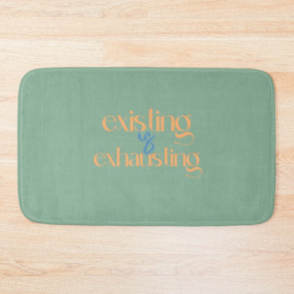 Item preview, Existing is exhausting  designed and sold by Twentyify.