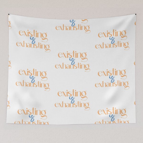 Item preview, Existing is exhausting  designed and sold by Twentyify.