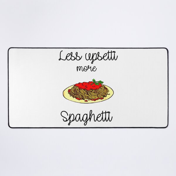 Item preview, Less Upsetti More Spaghetti Pasta Lover designed and sold by baotrinh58.