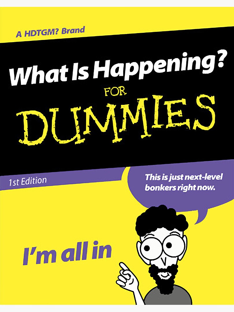 "What Is Happening for Dummies " Sticker for Sale by TimothyKo46777