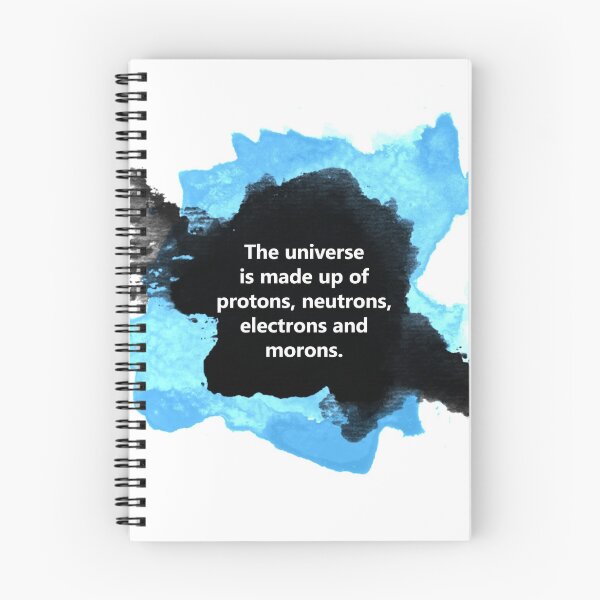 Item preview, Science Quote: The Universe is Made Up designed and sold by ThisOnAShirt.