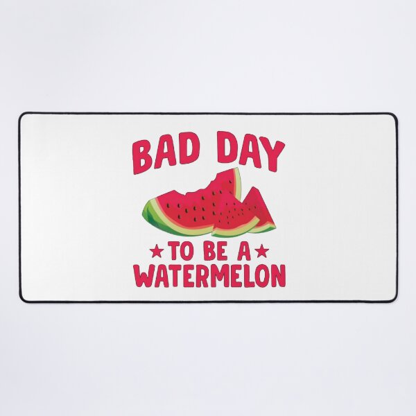 Item preview, Bad day to be a watermelon designed and sold by anhdung827.