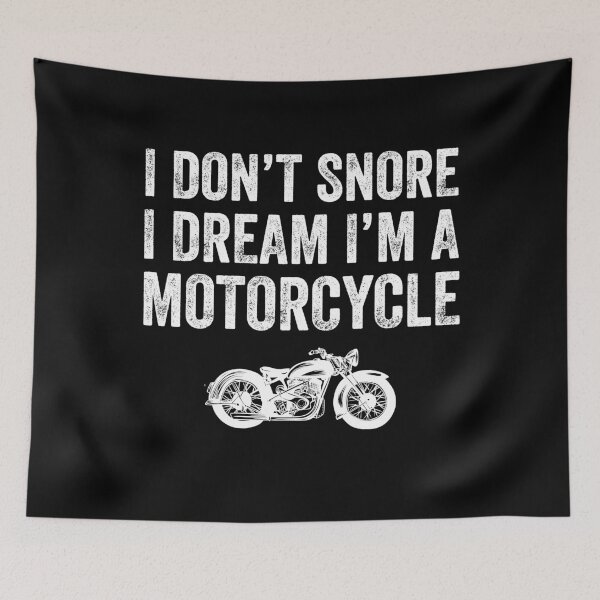 Item preview, I don't snore i dream i'm a motorcycle - funny biker designed and sold by Captain Mood.