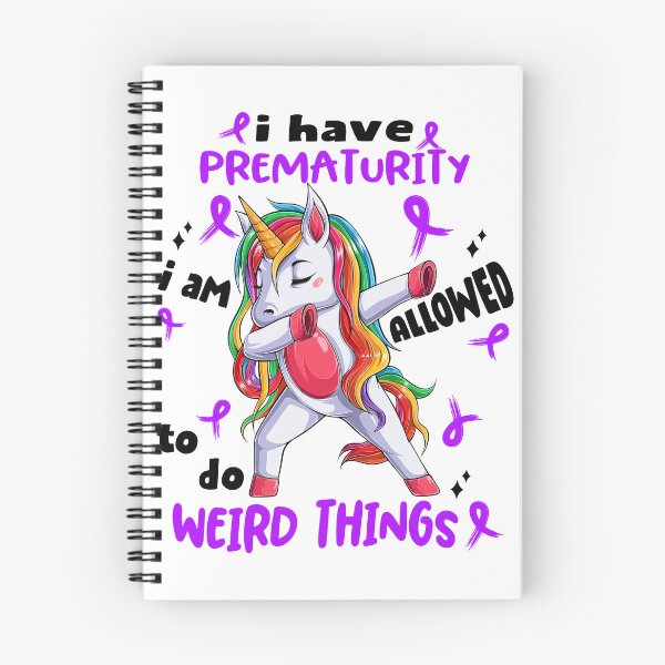 Item preview, Prematurity Awareness Funny I have Prematurity i'm allowed to do Weird Things! designed and sold by JanetShop809.