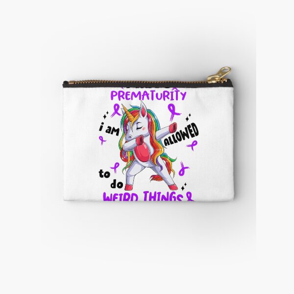 Item preview, Prematurity Awareness Funny I have Prematurity i'm allowed to do Weird Things! designed and sold by JanetShop809.