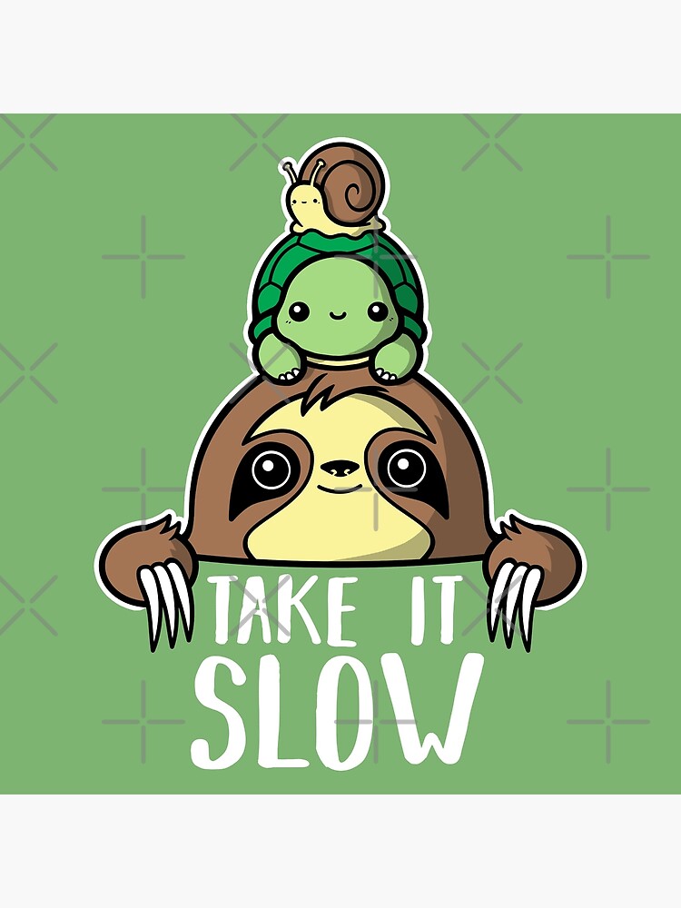Take It Slow Greeting Card By Nemimakeit Redbubble