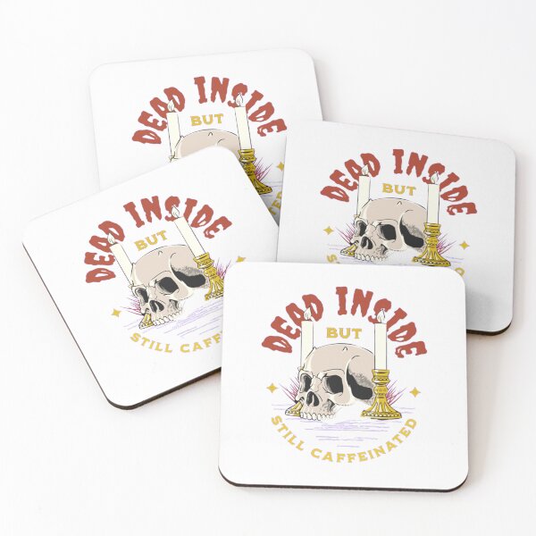 Item preview, Dead Inside But Still Caffeinated designed and sold by bobe1design.