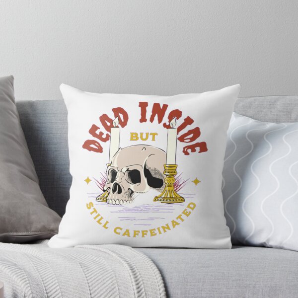 Item preview, Dead Inside But Still Caffeinated designed and sold by bobe1design.