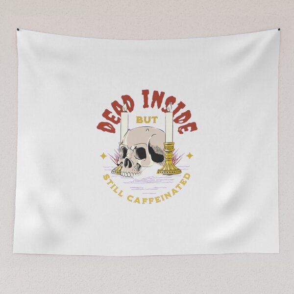 Item preview, Dead Inside But Still Caffeinated designed and sold by bobe1design.