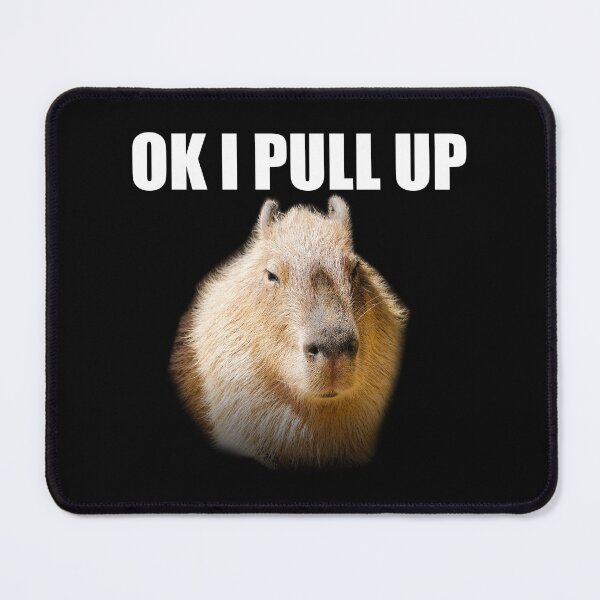 Item preview, Ok I Pull Up Capybara  designed and sold by Comfort Dept®.