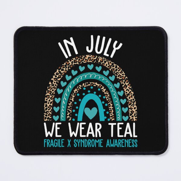 Item preview, In July We Wear Teal Fragile X Syndrome Awareness designed and sold by EmilieWebeEW.