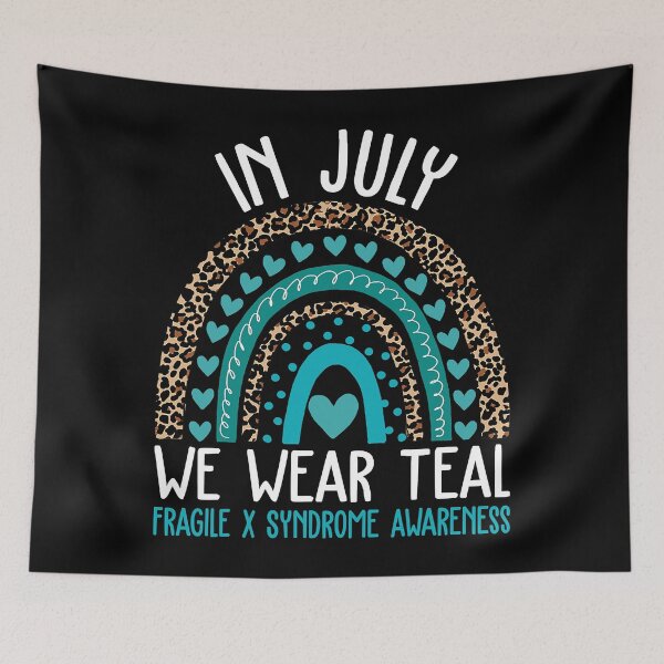 Item preview, In July We Wear Teal Fragile X Syndrome Awareness designed and sold by EmilieWebeEW.