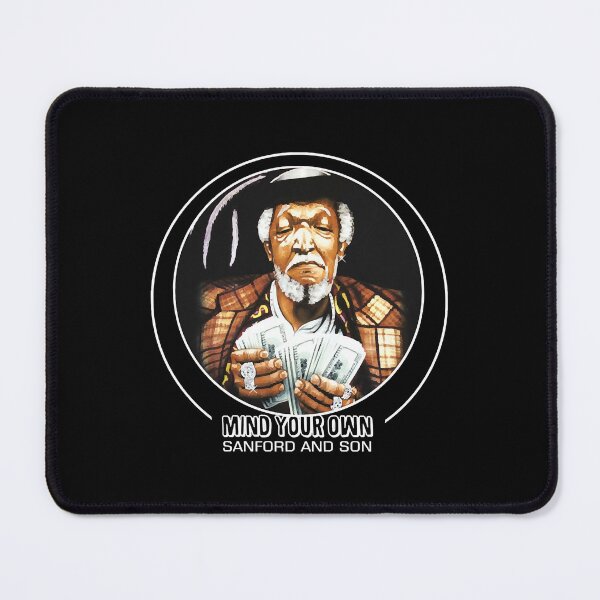 Item preview, Mind Your Own - Sanford And Son  designed and sold by KellyJone76986.