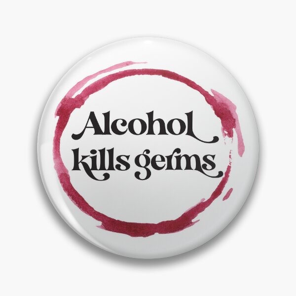 Item preview, Alcohol Kills Germs designed and sold by BuxomBabe21.