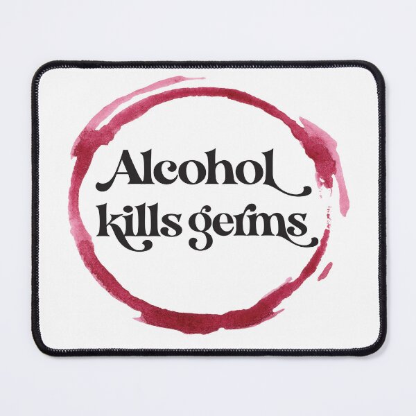 Item preview, Alcohol Kills Germs designed and sold by BuxomBabe21.