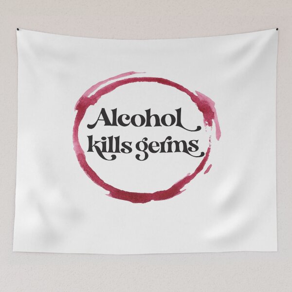 Item preview, Alcohol Kills Germs designed and sold by BuxomBabe21.