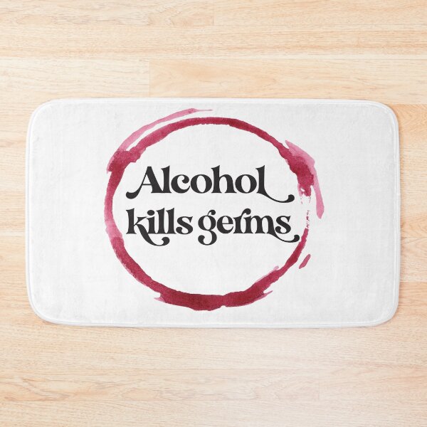 Item preview, Alcohol Kills Germs designed and sold by BuxomBabe21.