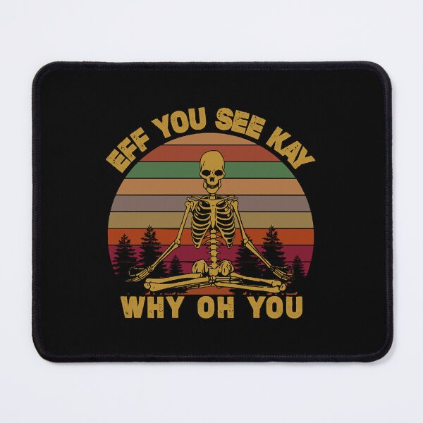 Item preview, Eff You See Kay Why Oh You designed and sold by TylerWhit53762.