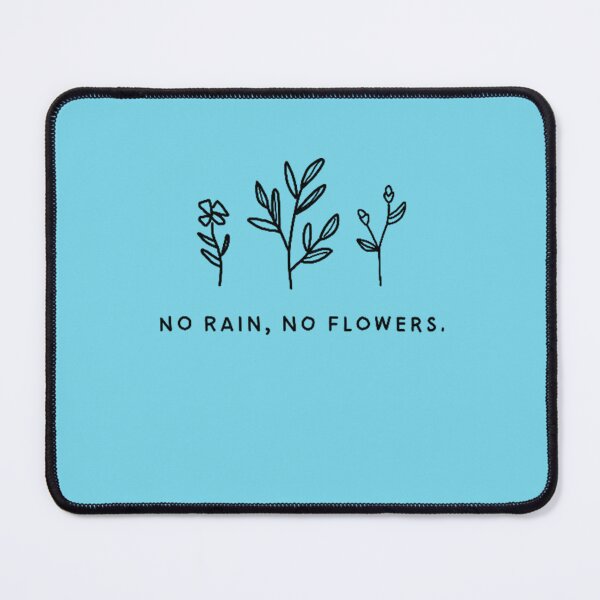 Item preview, No Rain, No Flowers designed and sold by JameDarnell.