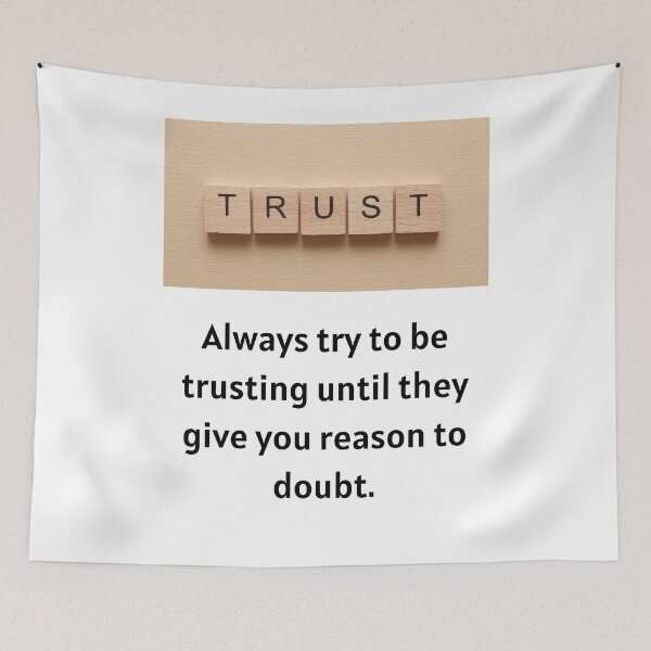 Item preview, Always Try To be Trusting Until They Give You Reason to Doubt designed and sold by LifeLongTees ..