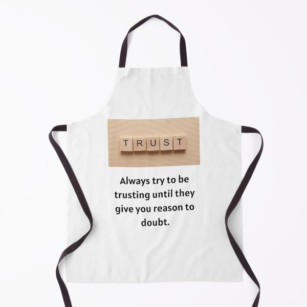 Item preview, Always Try To be Trusting Until They Give You Reason to Doubt designed and sold by LifeLongTees ..