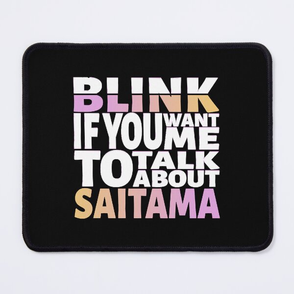 Item preview, Blink if you want me to talk about Saitama designed and sold by PaulClay18694.