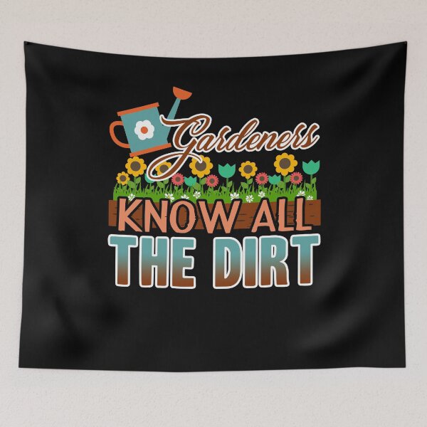 Item preview, Gardening - Gardeners Know All The Dirt designed and sold by UnknownArtistt.