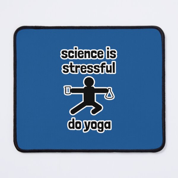 Item preview, Science is Stressful, Do Yoga designed and sold by Artsy-Chemist.